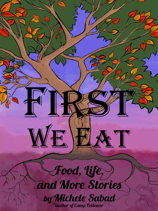 Title details for First We Eat by Michele Sabad - Available